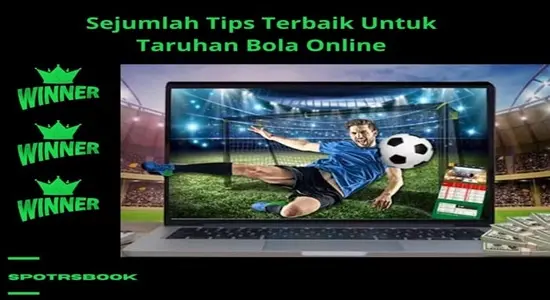 Sejumlah Tips Terbaik Untuk Taruhan Bola Online